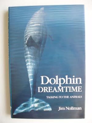 Dolphin Dreamtime - Talking to the Animals