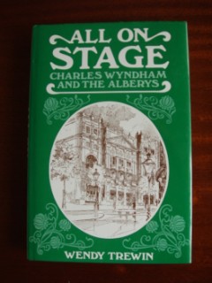 All On Stage - Charles Wyndham and the Alberys