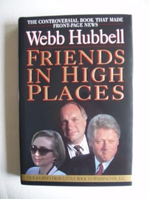Friends In High Places - Our Journey From Little Rock To Washington, D.C.