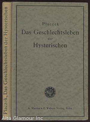Seller image for DAS GESCHLECHTSLEBEN DER HYSTERISCHEN: Eine medizinische soziologische und forensiche Studie for sale by Alta-Glamour Inc.
