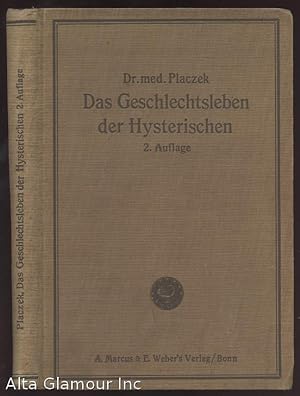 Seller image for DAS GESCHLECHTSLEBEN DER HYSTERISCHEN: Eine medizinische soziologische und forensiche Studie for sale by Alta-Glamour Inc.