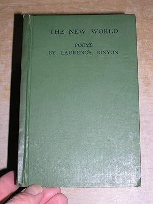 The New World Poems By Laurence Binyon