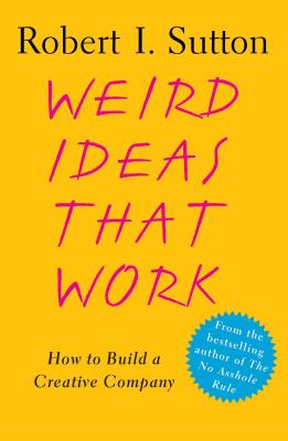 Imagen del vendedor de Weird Ideas That Work: How to Build a Creative Company (Paperback or Softback) a la venta por BargainBookStores