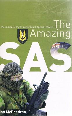 Imagen del vendedor de The Amazing SAS: The Inside Story Of Australia's Special Forces a la venta por Marlowes Books and Music
