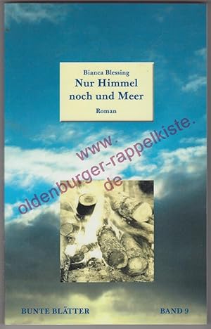 Bild des Verkufers fr Nur Himmel noch und Meer - Bunte Bltter, Band 9 zum Verkauf von Oldenburger Rappelkiste