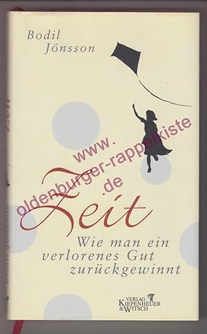 Zeit - wie man ein verlorenes Gut zurückgewinnt /