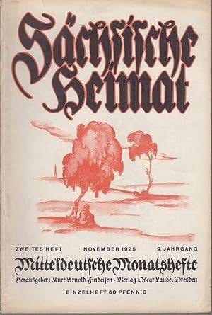 Imagen del vendedor de Schsische Heimat - Mitteldeutsche Monatshefte - Zeitschrift des Schsischen Verkehrs-Verbandes. 9. Jahrgang, Heft 2 - November 1925. Aus dem Inhalt: Walter Becker-Von der Notwendigkeit heimatl. Geschichtsforschung / Anna Grigorjewna Dostojewski-Dostojewski in Dresden / G.W. Preuer-Der Maler Ferdinand von Rayski / Gerhard Platz - Alt-Freiberg. Ein oberschsisches Stdtebild / Hans Christoph Kaergel-Der Dresdner Totentanz / Ernst Klotz-Kultur Weimar und schsische Heimat / Heimatkunstausstellung Schneeberg / Bcherschau / Bhne-Volkstum-Welt / A. Reichold-Der Dichter Jean Paul Richter / Kurt Melzer-Nikolaus von Schnberg, ein berhmter schsischer Kardinal / Franz Rsler-Geschichtliches von der Stadt Schirgiswalde und ihren Beziehungen zum Lande Bhmen / R. Mielsch-Friedrich Wiecks Jugendzeit u.a.m. a la venta por Antiquariat Carl Wegner