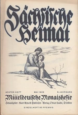 Imagen del vendedor de Schsische Heimat - Mitteldeutsche Monatshefte - Zeitschrift des Schsischen Verkehrs-Verbandes. 9. Jahrgang, Heft 8 - Mai 1926. Aus dem Inhalt: Walter Becker-Ein Kindertod. Skizze aus Hallescher Notzeit / Adelheid R. Ghne-Apollonia, eine wunderliche Heilige / Jeanne Berta Semmig-Vom "schsischen Robinson" / Fiete Fischer-Das "Schsische Curiositten-Cabinett". Eine schsische Zeitschrift vor 200 Jahren / R. Korn-Grorhrsdorfer Originale / Kurt Spindler-Die Dichterin Luise von Francois / Alfred Mirtschin-Das Riesaer Heimatmuseum / Hans Christoph Kaergel-Das Dresdner Gartenparadies / Bcherschau / Theater. a la venta por Antiquariat Carl Wegner