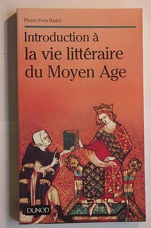 Introduction a la vie litteraire du Moyen Age