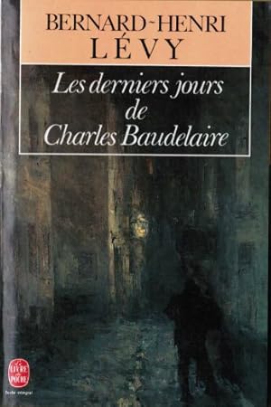 Image du vendeur pour Les Derniers Jours de Charles Baudelaire mis en vente par librairie philippe arnaiz