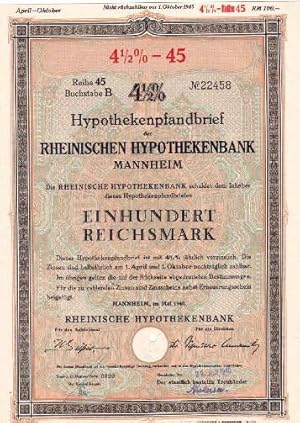 4 1/2% Hypothekenpfandbrief der Rheinischen Hypothekenbank Mannheim über Einhundert Reichsmark.