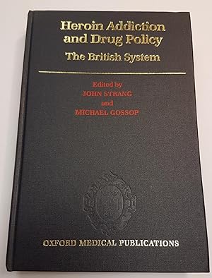 Immagine del venditore per Heroin Addiction and Drug Policy The British System (Oxford Medical Publications) venduto da CURIO