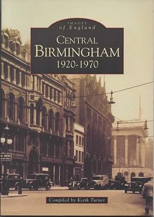 Central Birmingham 1920-1970: Images of England (Archive Photographs)