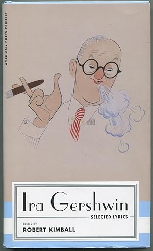 Bild des Verkufers fr Ira Gershwin: Selected Lyrics (American Poets Project) zum Verkauf von Between the Covers-Rare Books, Inc. ABAA