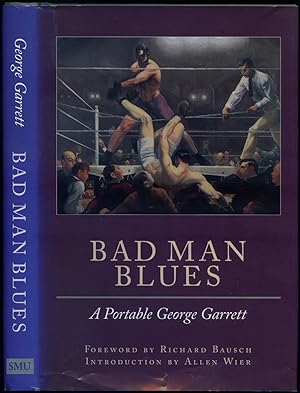 Seller image for Bad Man Blues: A Portable George Garrett for sale by Between the Covers-Rare Books, Inc. ABAA