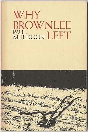 Bild des Verkufers fr Why Brownlee Left zum Verkauf von Between the Covers-Rare Books, Inc. ABAA