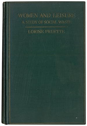 Seller image for Women and Leisure: A Study of Social Waste for sale by Between the Covers-Rare Books, Inc. ABAA