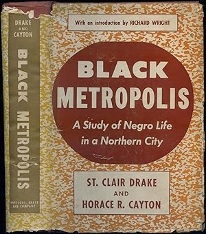 Bild des Verkufers fr Black Metropolis: A Study of Negro Life in a Northern City zum Verkauf von Between the Covers-Rare Books, Inc. ABAA