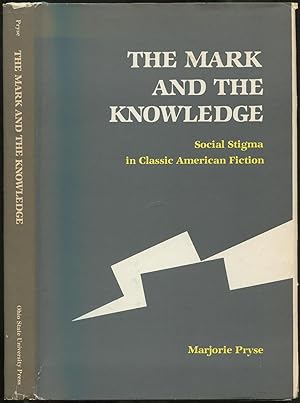 Seller image for The Mark and the Knowledge: Social Stigma in Classic American Fiction for sale by Between the Covers-Rare Books, Inc. ABAA