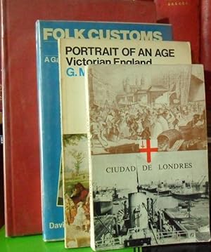 PORTRAIT OF AN AGE Victorian England + FOLK CUSTOMS OF BRITAIN A Gazette and Travellers' Companio...