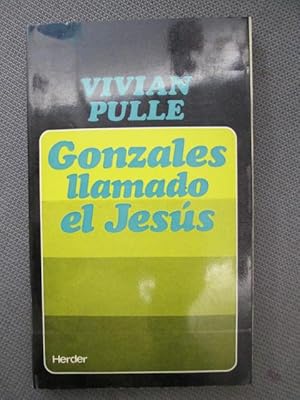 Imagen del vendedor de GONZALES LLAMADO EL JESS a la venta por LIBRERIA AZACAN