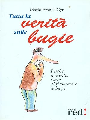 Bild des Verkufers fr Tutta la verita' sulle bugie zum Verkauf von Librodifaccia