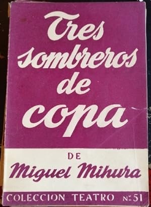Imagen del vendedor de TRES SOMBREROS DE COPA. a la venta por Libreria Lopez de Araujo