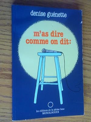 Seller image for M'as dire comme on dit (Monologues) for sale by Livresse