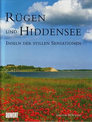 Rügen und Hiddensee : Inseln der stillen Sensationen. Fotogr. von Gregor M. Schmid. Text von Bern...