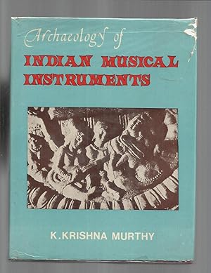 THE ARCHAEOLOGY OF INDIAN MUSICAL INSTRUMENTS