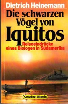 Bild des Verkufers fr Die schwarzen Vgel von Iquitos. Reiseeindrcke einers Biologen in Sdamerika. zum Verkauf von Buchversand Joachim Neumann