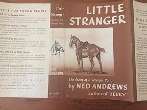 LITTLE STRANGER: THE STORY OF A WESTERN PONY (Dust Jacket Only)