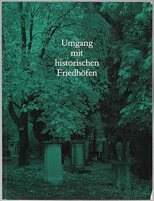 Bild des Verkufers fr Umgang mit historischen Friedhfen. (= Kasseler Studien zur Sepulkralkultur. Band 3.) zum Verkauf von Antiquariat Bibliomania