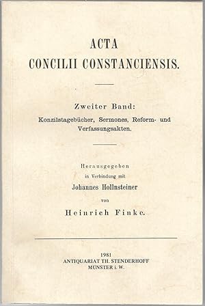 Acta Concilii Constanciensis. Zweiter Band: Konzilstagebücher, Sermones, Reform- und Verfassungsa...
