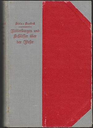 Image du vendeur pour Ritterburgen und Schlsser ber der Weser. (= Ritterburgen und Schlsser ber Deutschen Strmen. Band 3.) mis en vente par Antiquariat Bibliomania