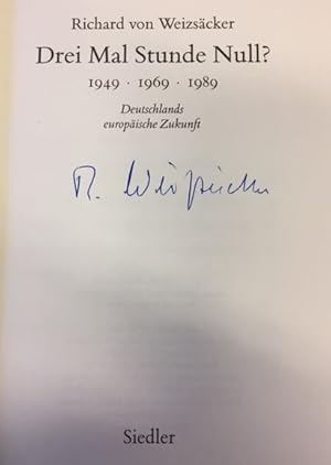 Bild des Verkufers fr Drei Mal Stunde Null? 1949, 1969, 1989. - signiert, Erstausgabe Deutschlands europische Zukunft. zum Verkauf von Bhrnheims Literatursalon GmbH