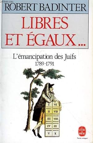 Seller image for LIBRES ET EGAUX - L'EMANCIPATION DES JUIFS 1789-1791 for sale by Le-Livre