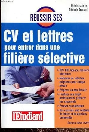 Image du vendeur pour REUSSIR SES CV ET LETTRES POUR ENTRER DANS LA FILIERE SELECTIVE - EDITION 2006-2007 mis en vente par Le-Livre