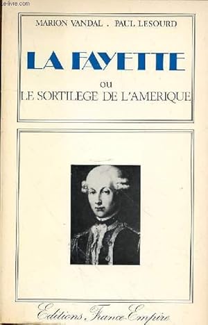 Immagine del venditore per LA FAYETTE OU LE SORTILEGE DE L'AMERIQUE venduto da Le-Livre