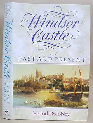 Bild des Verkufers fr Windsor Castle - Past And Present zum Verkauf von Eastleach Books