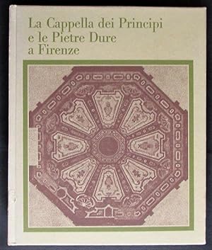 Seller image for La Cappella dei Principi e le pietre dure a Firenze for sale by Design Books