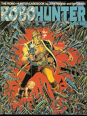 ROBOHUNTER BOOK ONE-1982-JOHN WAGNER-IAN GIBSON VG