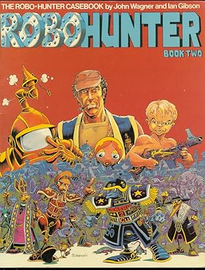ROBOHUNTER BOOK TWO-1982-JOHN WAGNER-IAN GIBSON VG