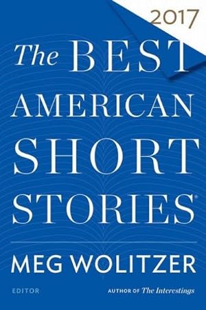 Bild des Verkufers fr The Best American Short Stories 2017 zum Verkauf von AHA-BUCH GmbH