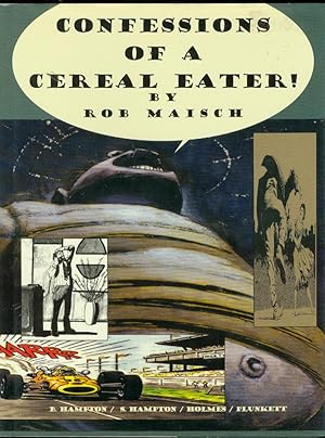 CONFESSIONS OF A CEREAL EATER! HARDCOVER-ROB MAISCH-'95 VF