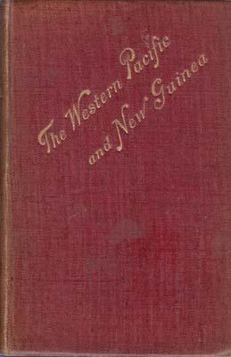 Image du vendeur pour The Western Pacific and New Guinea: Notes on the Natives Christian and Cannibal with some account of the old Labour Trade. mis en vente par Berkelouw Rare Books