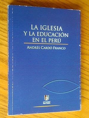 Imagen del vendedor de La Iglesia y la educacion en el Peru a la venta por Livresse