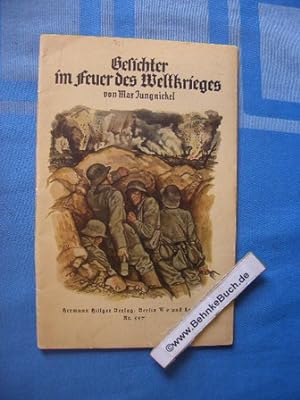 Gesichter im Feuer des Weltkrieges. Deutsche Jugendbücherei ; Nr. 557; Teil von: Deutsche Büchere...