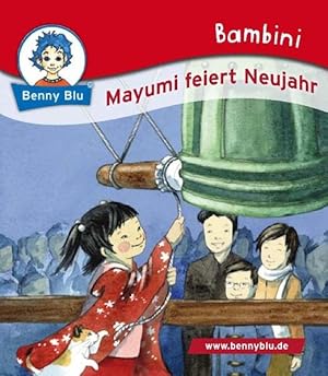 Seller image for Benny Blu 02-0457 Bambini Mayumi feiert Neujahr for sale by Versandantiquariat Felix Mcke