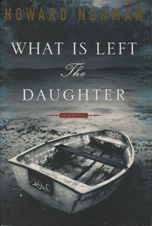 Seller image for What Is Left The Daughter for sale by Kenneth A. Himber